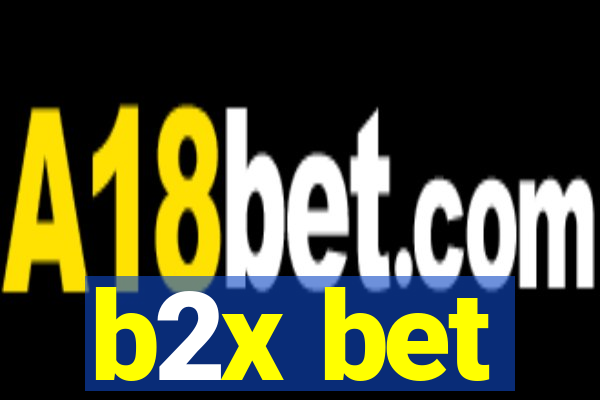 b2x bet